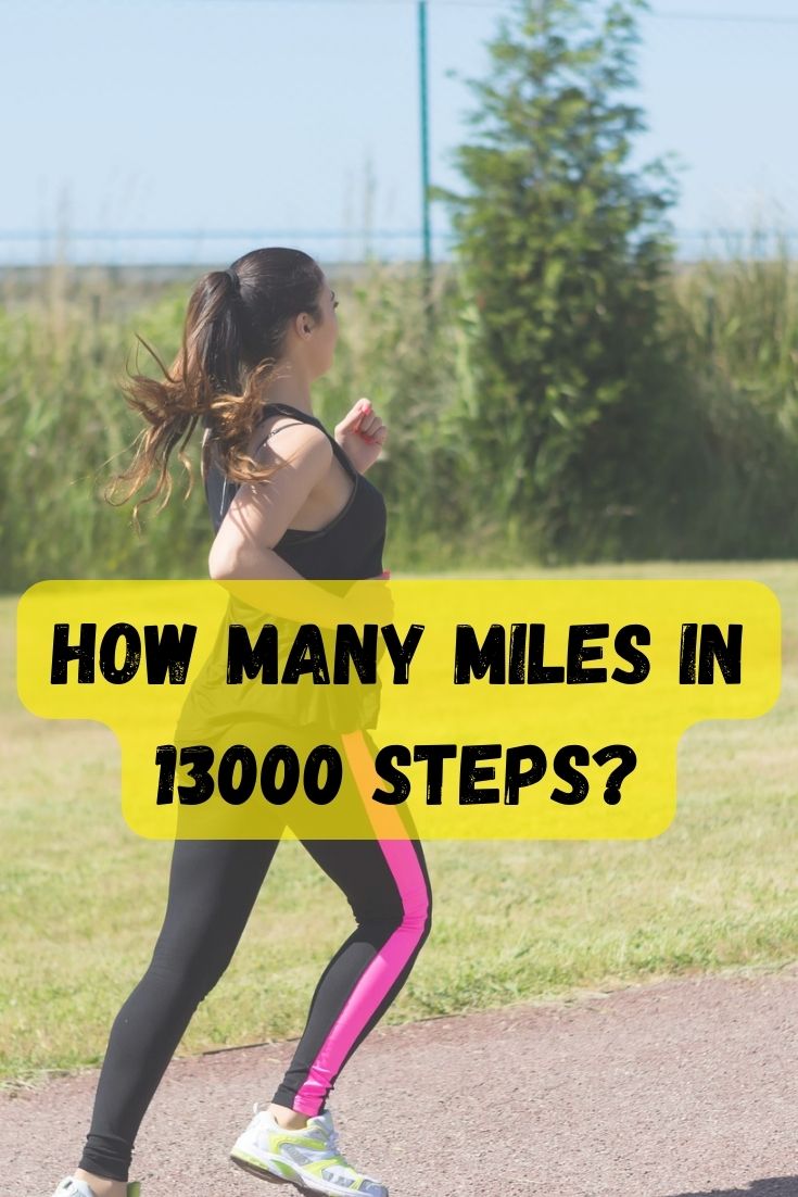 how many miles in 13000 steps
