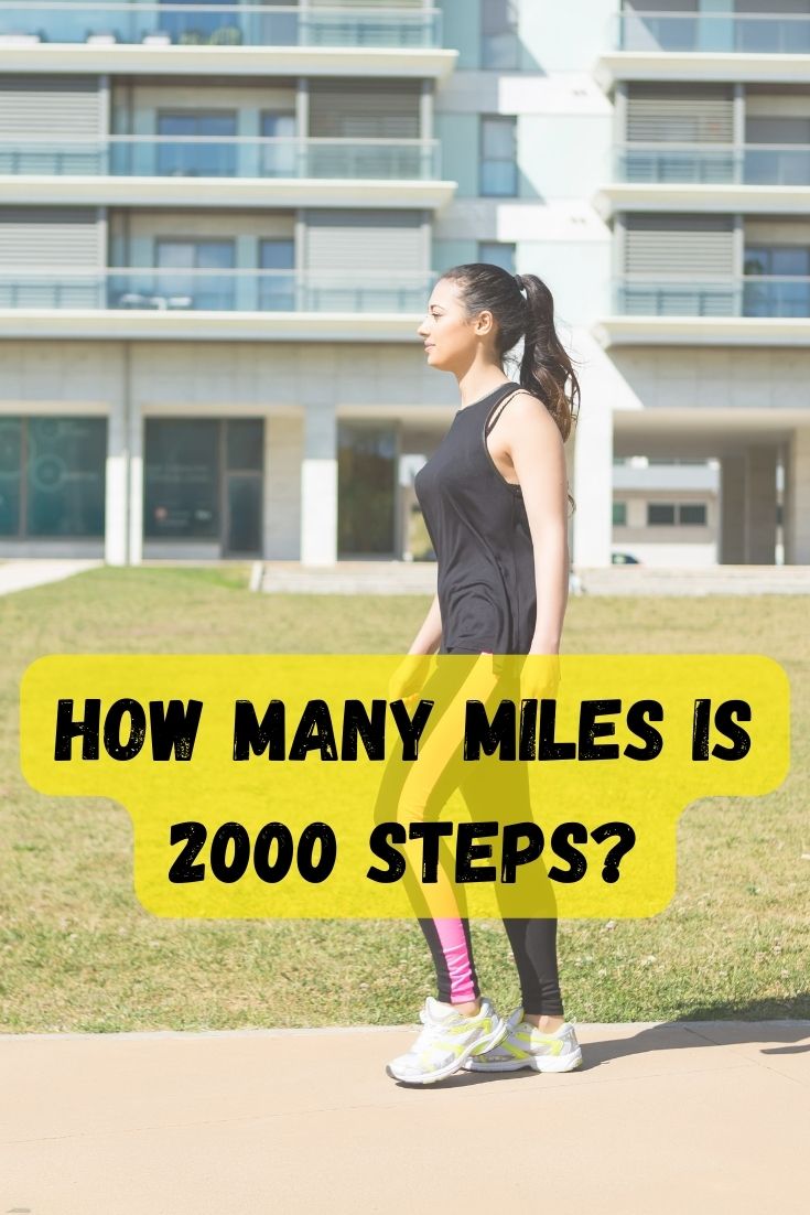 how many miles is 2000 steps