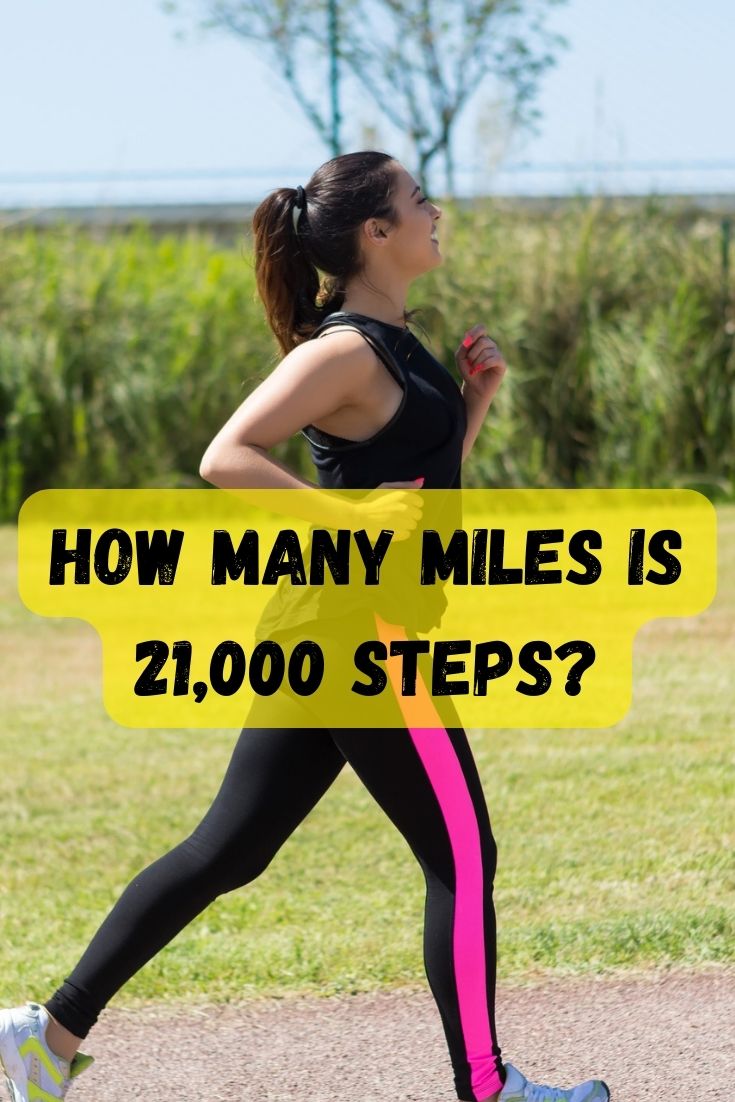 how many miles is 21000 steps