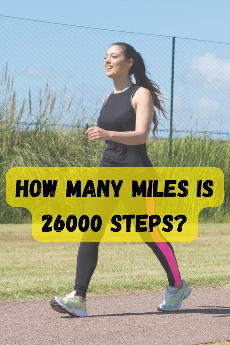 how many miles is 26000 steps