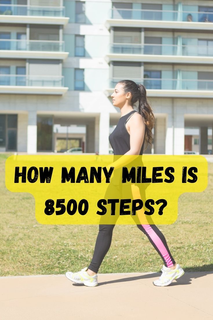 how many miles is 8500 steps